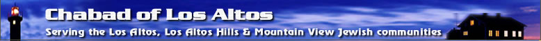 Chabad of Los Altos, Los Altos Hills & Mountain View CA